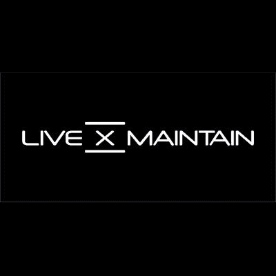 Live X Maintain